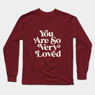 You Are So Very Loved in peach and white Long Sleeve T-Shirt